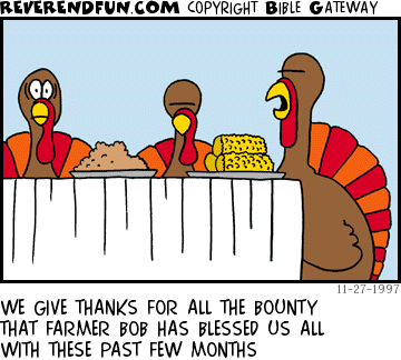DESCRIPTION: Turkeys eating big meal, one realizing what is going on CAPTION: WE GIVE THANKS FOR ALL THE BOUNTY THAT FARMER BOB HAS BLESSED US ALL WITH THESE PAST FEW MONTHS