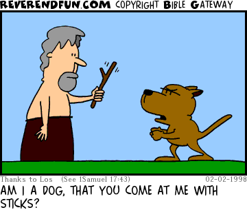 DESCRIPTION: Dog sternly talking to guy with stick CAPTION: AM I A DOG, THAT YOU COME AT ME WITH STICKS?