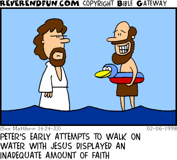 DESCRIPTION: Peter is walking on the water with Jesus and he has a floatee on CAPTION: PETER'S EARLY ATTEMPTS TO WALK ON WATER WITH JESUS DISPLAYED AN INADEQUATE AMOUNT OF FAITH