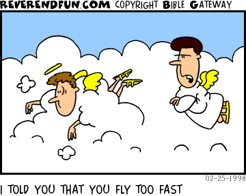 DESCRIPTION: Angel stuck in cloud with other angel looking on CAPTION: I TOLD YOU THAT YOU FLY TOO FAST