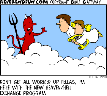 DESCRIPTION: A devil in Heaven, angels confused CAPTION: DON'T GET ALL WORKED UP FELLAS, I'M HERE WITH THE NEW HEAVEN/HELL EXCHANGE PROGRAM