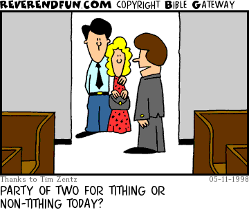DESCRIPTION: Greeter at church asking where to seat a couple coming in CAPTION: PARTY OF TWO FOR TITHING OR NON-TITHING TODAY?
