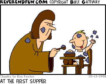 DESCRIPTION: Baby Jesus is throwing food everywhere. CAPTION: AT THE FIRST SUPPER
