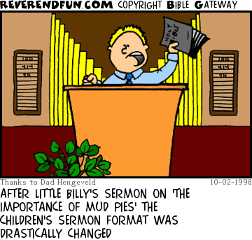 DESCRIPTION: Billy at the podium delivering a sermon on the importance of mud pies CAPTION: AFTER LITTLE BILLY'S SERMON ON 'THE IMPORTANCE OF MUD PIES' THE CHILDREN'S SERMON FORMAT WAS DRASTICALLY CHANGED