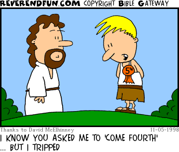 DESCRIPTION: Runner with fifth-place ribbon talking to Jesus CAPTION: I KNOW YOU ASKED ME TO 'COME FOURTH' ... BUT I TRIPPED