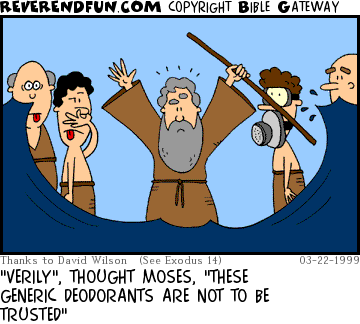 DESCRIPTION: Moses with arms raised parting the Red Sea CAPTION: "VERILY", THOUGHT MOSES, "THESE GENERIC DEODORANTS ARE NOT TO BE TRUSTED"