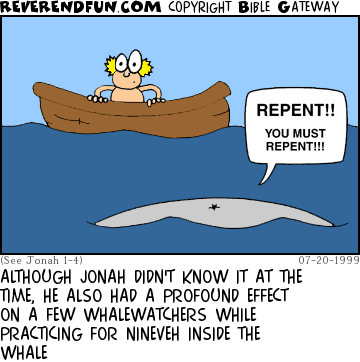 DESCRIPTION: Whalewatcher getting a big suprise from a &quot;talking whale&quot; CAPTION: ALTHOUGH JONAH DIDN'T KNOW IT AT THE TIME, HE ALSO HAD A PROFOUND EFFECT ON A FEW WHALEWATCHERS WHILE PRACTICING FOR NINEVEH INSIDE THE WHALE