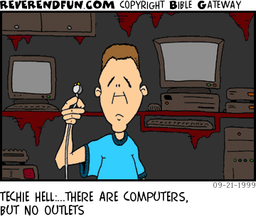 DESCRIPTION: A techie in hell with computers but no outlets CAPTION: TECHIE HELL:...THERE ARE COMPUTERS, BUT NO OUTLETS