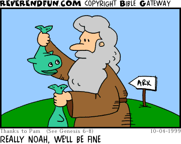 DESCRIPTION: Noah carrying two fish, one talking to him CAPTION: REALLY NOAH, WE'LL BE FINE