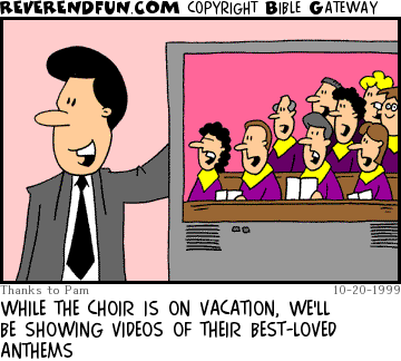 DESCRIPTION: Pastor standing by television with image of choir singing on it CAPTION: WHILE THE CHOIR IS ON VACATION, WE'LL BE SHOWING VIDEOS OF THEIR BEST-LOVED ANTHEMS