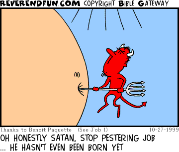 DESCRIPTION: Devil poking pregnant stomach CAPTION: OH HONESTLY SATAN, STOP PESTERING JOB ... HE HASN'T EVEN BEEN BORN YET