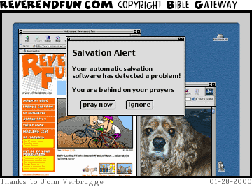 DESCRIPTION: An error message on a computer telling the viewer that their prayers are behind CAPTION: 