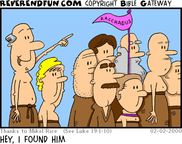 DESCRIPTION: A crowd of people, Zacchaeus in the middle with a flag CAPTION: HEY, I FOUND HIM