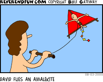 DESCRIPTION: David flying a kite with a guy strapped to it CAPTION: DAVID FLIES AN AMALEKITE
