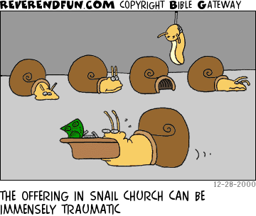DESCRIPTION: Snail with offering plate in mouth, snails in background bored ... one snail hanging from a noose CAPTION: THE OFFERING IN SNAIL CHURCH CAN BE IMMENSELY TRAUMATIC