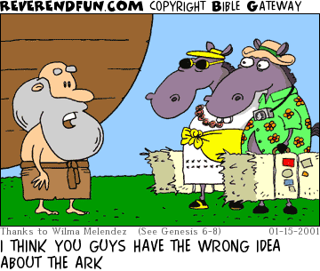 DESCRIPTION: Two donkeys talking to Noah in front of the ark, donkeys wearing vacation garb CAPTION: I THINK YOU GUYS HAVE THE WRONG IDEA ABOUT THE ARK