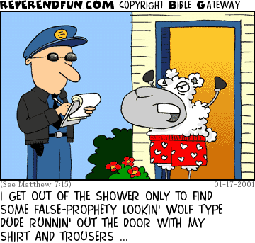 DESCRIPTION: Sheep standing in doorway complaining to a policeman CAPTION: I GET OUT OF THE SHOWER ONLY TO FIND SOME FALSE-PROPHETY LOOKIN' WOLF TYPE DUDE RUNNIN' OUT THE DOOR WITH MY SHIRT AND TROUSERS ...