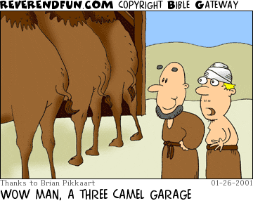 DESCRIPTION: Two guys looking at the rear ends of three camels in a garage CAPTION: WOW MAN, A THREE CAMEL GARAGE