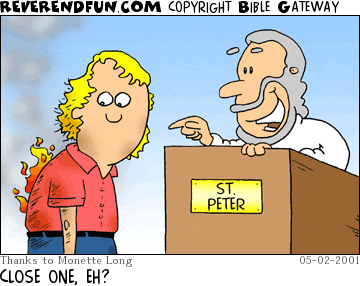 DESCRIPTION: St. Peter talking to a man whose  CAPTION: CLOSE ONE, EH?