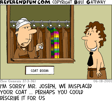 DESCRIPTION: Joseph at the coat check, man holding up ticket, coats in background, colored coat among them CAPTION: I'M SORRY MR. JOSEPH, WE MISPLACED YOUR COAT ... PERHAPS YOU COULD DESCRIBE IT FOR US
