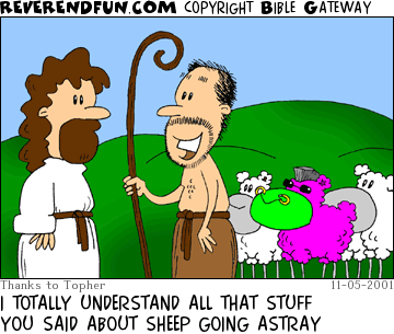 DESCRIPTION: Shepherd with radical looking sheep talking to Jesus CAPTION: I TOTALLY UNDERSTAND ALL THAT STUFF YOU SAID ABOUT SHEEP GOING ASTRAY