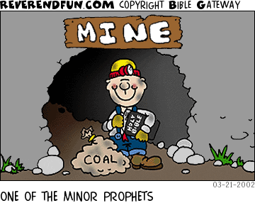 DESCRIPTION: Man standing by mine opening CAPTION: ONE OF THE MINOR PROPHETS