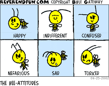 DESCRIPTION: Six bees, each with distinct attitudes CAPTION: THE BEE-ATTITUDES
