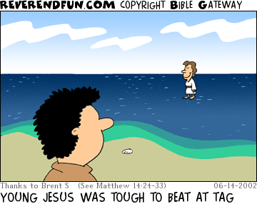 DESCRIPTION: Young Jesus standing on a body of water with other person lookin on. CAPTION: YOUNG JESUS WAS TOUGH TO BEAT AT TAG