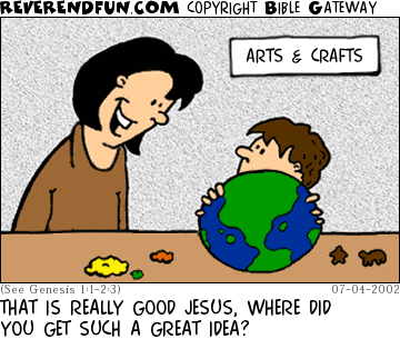 DESCRIPTION: Young Jesus molding a model of Earth, teaching talking to him CAPTION: THAT IS REALLY GOOD JESUS, WHERE DID YOU GET SUCH A GREAT IDEA?
