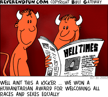 DESCRIPTION: Two devils, one reading a newspaper CAPTION: WELL AINT THIS A KICKER ... WE WON A HUMANITARIAN AWARD FOR WELCOMING ALL RACES AND SEXES EQUALLY