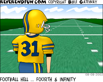 DESCRIPTION: Football player looking out over endless field CAPTION: FOOTBALL HELL ... FOURTH & INFINITY