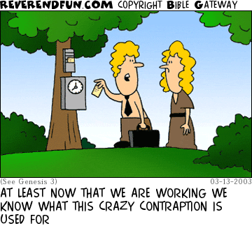 DESCRIPTION: Adam and Eve at time-clock CAPTION: AT LEAST NOW THAT WE ARE WORKING WE KNOW WHAT THIS CRAZY CONTRAPTION IS USED FOR