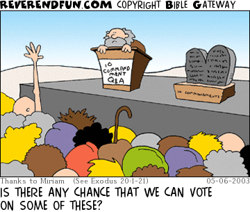 DESCRIPTION: Moses standing by commandments on a stage. Man in crowd asking question CAPTION: IS THERE ANY CHANCE THAT WE CAN VOTE ON SOME OF THESE?
