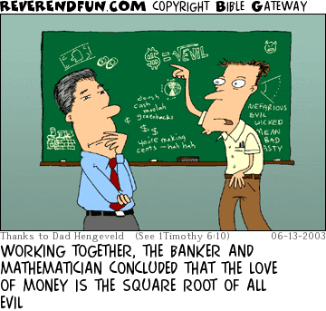 DESCRIPTION: Two men working at a blackboard CAPTION: WORKING TOGETHER, THE BANKER AND MATHEMATICIAN CONCLUDED THAT THE LOVE OF MONEY IS THE SQUARE ROOT OF ALL EVIL