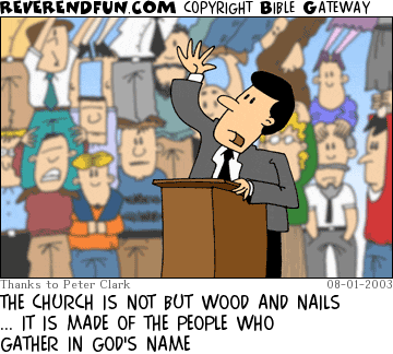 DESCRIPTION: Pastor preaching, people piled up in background CAPTION: THE CHURCH IS NOT BUT WOOD AND NAILS ... IT IS MADE OF THE PEOPLE WHO GATHER IN GOD'S NAME