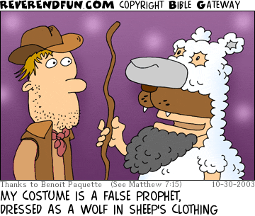 DESCRIPTION: Man in crazy costume speaking with a man in a cowboy costume CAPTION: MY COSTUME IS A FALSE PROPHET, DRESSED AS A WOLF IN SHEEP'S CLOTHING
