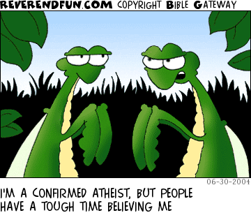 DESCRIPTION: Two praying mantises talking CAPTION: I'M A CONFIRMED ATHEIST, BUT PEOPLE HAVE A TOUGH TIME BELIEVING ME