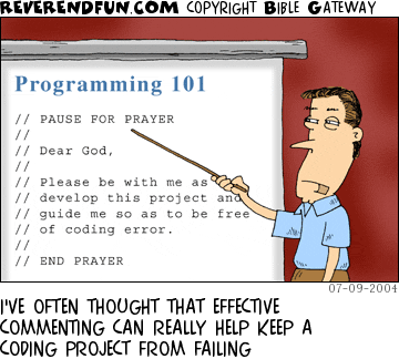DESCRIPTION: Man showing slide with code comments on it.  Comments are a prayer. CAPTION: I'VE OFTEN THOUGHT THAT EFFECTIVE COMMENTING CAN REALLY HELP KEEP A CODING PROJECT FROM FAILING