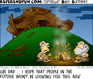 DESCRIPTION: Noah and Shem sitting by fire, partially dismantled ark in background CAPTION: GEE DAD ... I HOPE THAT PEOPLE IN THE FUTURE WON'T BE LOOKING FOR THIS ARK