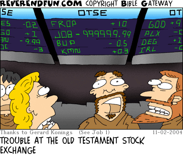 DESCRIPTION: Ticker shows &quot;Job stock&quot; at - 999999.99 CAPTION: TROUBLE AT THE OLD TESTAMENT STOCK EXCHANGE
