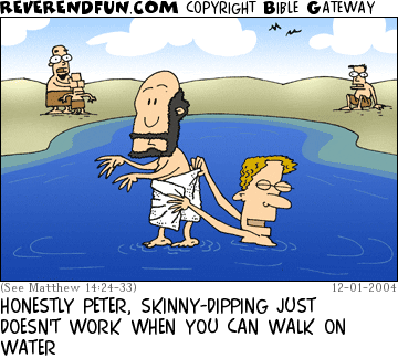 DESCRIPTION: Guy covering Peter in a towel, freaked out onlookers on beach CAPTION: HONESTLY PETER, SKINNY-DIPPING JUST DOESN'T WORK WHEN YOU CAN WALK ON WATER