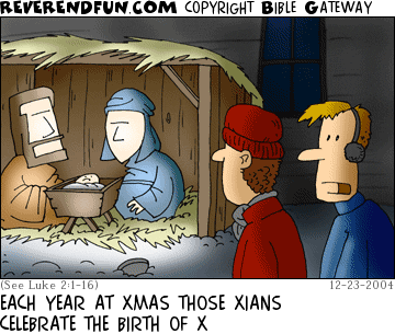DESCRIPTION: Two men looking at a nativity scene CAPTION: EACH YEAR AT XMAS THOSE XIANS CELEBRATE THE BIRTH OF X