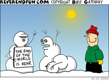 DESCRIPTION: Snowmen with message of doom, sun is shining CAPTION: 