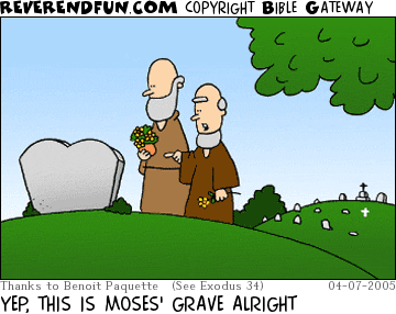 DESCRIPTION: Two men looking at a gravestone that is shaped like two tablets CAPTION: YEP, THIS IS MOSES' GRAVE ALRIGHT
