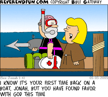 DESCRIPTION: Jonah on a dock with snorkeling, spear, and camping equipment CAPTION: I KNOW IT'S YOUR FIRST TIME BACK ON A BOAT, JONAH, BUT YOU HAVE FOUND FAVOR WITH GOD THIS TIME