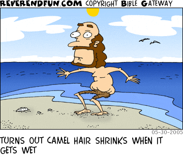 DESCRIPTION: John the Baptist standing by the ocean in tight shorts CAPTION: TURNS OUT CAMEL HAIR SHRINKS WHEN IT GETS WET