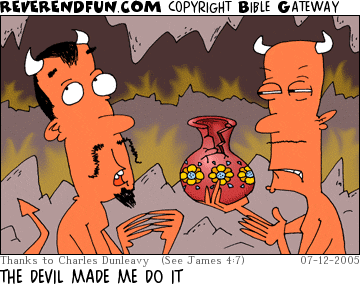 DESCRIPTION: Two devils, one holding a broken vase. CAPTION: THE DEVIL MADE ME DO IT