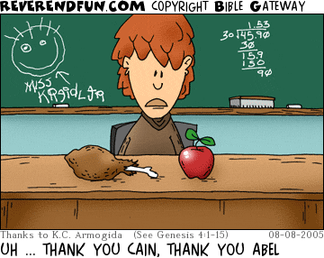 DESCRIPTION: Teacher looking down at an apple and a hunk of meat on her desk CAPTION: UH ... THANK YOU CAIN, THANK YOU ABEL