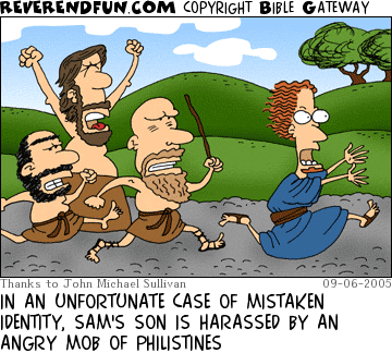 DESCRIPTION: Man being chased by a mob CAPTION: IN AN UNFORTUNATE CASE OF MISTAKEN IDENTITY, SAM'S SON IS HARASSED BY AN ANGRY MOB OF PHILISTINES