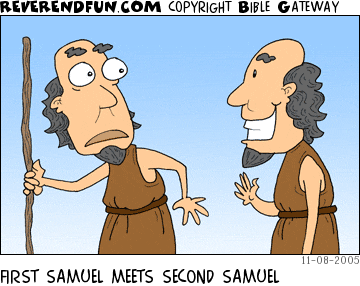 DESCRIPTION: Two identical guys looking at each other. CAPTION: FIRST SAMUEL MEETS SECOND SAMUEL